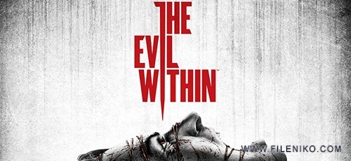 دانلود بازی The Evil Within برای PC به همراه Update