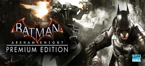 دانلود بازی Batman Arkham Knight برای PC